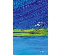 Water: A Very Short Introduction (Very Short Introductions)