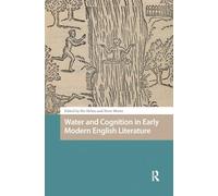 Water and Cognition in Early Modern English Literature (Environmental Humanities in Pre-modern Cultures)