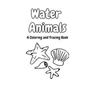 Water Animals a Coloring and Tracing book