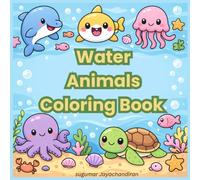 Water Animals Coloring Book: Fun and Easy Ocean & Sea Creature Coloring Pages Featuring Dolphins, Whales, Sharks, Octopuses, Turtles, Jellyfish, Crabs, and More