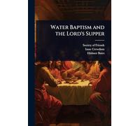 Water Baptism and the Lord's Supper