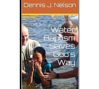 Water Baptism Saves God's Way