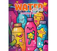 Water Bottles Colouring Book Vol 1 : A Creative Collection of Water Bottle Outlines for Kids Aged 3-5