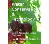 Water Conservation & Technology: Modern Approaches to Save Our Planet