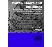 Water, Doors and Buildings: Studies in the History of Construction