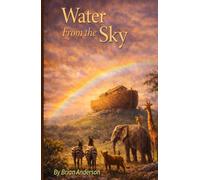 Water From The Sky: Noah's Ark - The Story Told By The Animals (The Listening Animals)