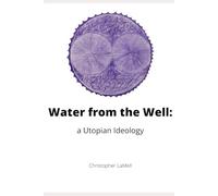 Water from the Well: A Utopian Ideology