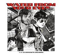 Water from Your Eyes - Everyone'S Crushed [Vinilo]