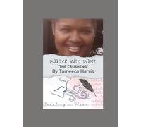 Water Into Wine: The Crushing (Exhaling on Paper)