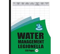 Water Management Legionella Log Book: Water System Monitoring, Risk Control & Legal Compliance Records for Workplace and Building Safety