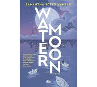 Water moon. Ediz. italiana (Narrativa Nord)