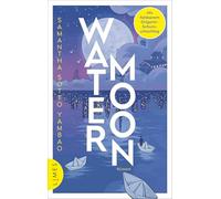 Water Moon: Roman - Eine herzzerreißende Liebesgeschichte, wärmend wie eine Tasse Jasmintee