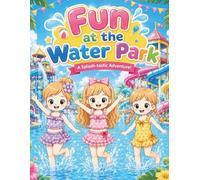 Water Park Adventure Coloring Book for Kids Ages 4-8: 30 Fun Summer Coloring Pages with Water Slides, Splash Zones, Lazy Rivers, Surf Fun, and Cute Friends