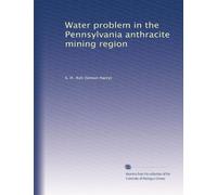 Water problem in the Pennsylvania anthracite mining region