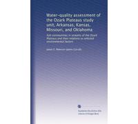Water-quality assessment of the Ozark Plateaus study unit, Arkansas, Kansas, Missouri, and Oklahoma: fish communities in streams of the Ozark Plateaus ... relations to selected environmental factors