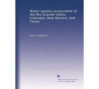 Water-quality assessment of the Rio Grande Valley, Colorado, New Mexico, and Texas