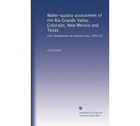 Water-quality assessment of the Rio Grande Valley, Colorado, New Mexico and Texas: Fish communities at selected sites, 1993-95