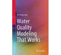 Water Quality Modeling That Works