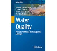 Water Quality: Pollution Monitoring and Management Strategies (Springer Water)