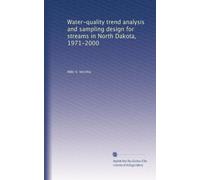 Water-quality trend analysis and sampling design for streams in North Dakota, 1971-2000
