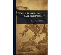 Water Reptiles of the Past and Present