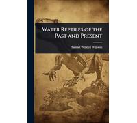 Water Reptiles of the Past and Present