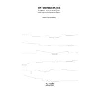 WATER RESISTANCE | Francesco Marras