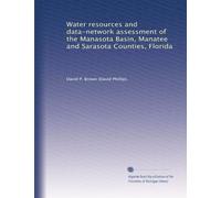 Water resources and data-network assessment of the Manasota Basin, Manatee and Sarasota Counties, Florida