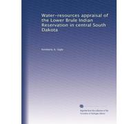 Water-resources appraisal of the Lower Brule Indian Reservation in central South Dakota