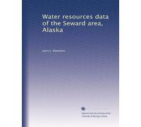 Water resources data of the Seward area, Alaska