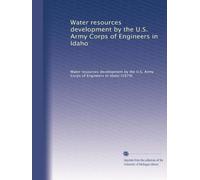 Water resources development by the U.S. Army Corps of Engineers in Idaho