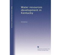 Water resources development in Kentucky: Volume 2
