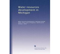 Water resources development in Michigan: Volume 6