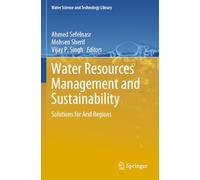 Water Resources Management and Sustainability: Solutions for Arid Regions: 114 (Water Science and Technology Library, 114)