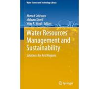 Water Resources Management and Sustainability: Solutions for Arid Regions: 114 (Water Science and Technology Library)