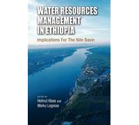 Water Resources Management in Ethiopia: Implications for the Nile Basin by (2010-01-18)