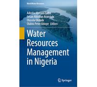 Water Resources Management in Nigeria: 10 (World Water Resources, 10)