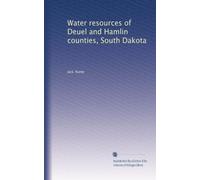Water resources of Deuel and Hamlin counties, South Dakota