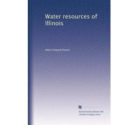 Water resources of Illinois: Volume 1