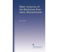 Water resources of the Blackstone River basin, Massachusetts