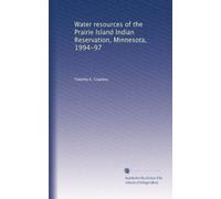 Water resources of the Prairie Island Indian Reservation, Minnesota, 1994-97