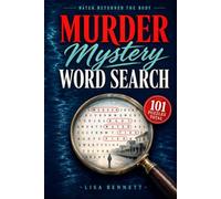 Water Returned the Body: Murder Mystery Word Search: 101 Puzzles, One Crime, The Truth is Yours to Find (Detective Puzzle Book)