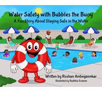 Water Safety with Bubbles the Buoy: A Fun Story About Staying Safe in the Water