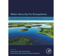 Water Security for Ecosystems: Metrics and Pathways for a Sustainable Future