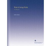 Water & Sewage Works: V.19 1900 Jul-Dec