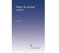 Water & sewage works: Volume 19