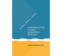 Water, Snow, Water: Constructive Living for Mental Health (A Latitude 20 Book)