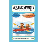 Water Sports Word Search: 55 Word searches Puzzles about water sports | 6X9 inches, 110 pages, 660 words | The Perfect, Entertaining & Educational Gift for swimmers and more