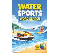 Water Sports Word Search Puzzle Book: Water Sports Word Search Puzzle Book: Word Searches with Easy to Read Print about Swimming, Sailing, Surfing, ... Gift for Vacations, Holidays and Free Times