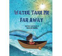 Water, Take Me Far Away